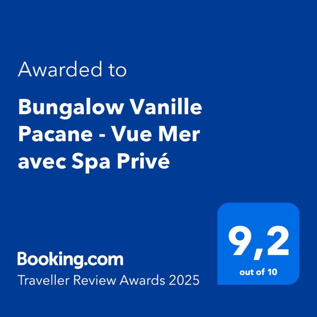 Bungalow Vanille Pacane - Vue Mer Avec Spa Prive 莱特鲁瓦西莱 外观 照片